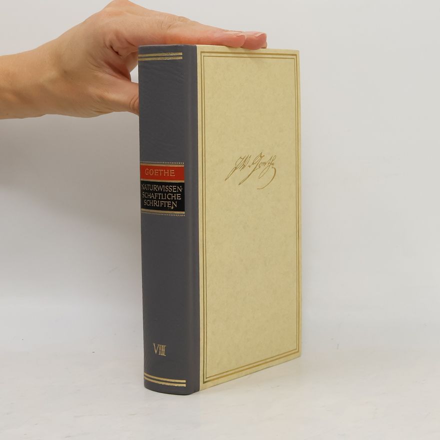 Johann Wolfgang von Goethe Naturwissenschaftliche Schriften VIII