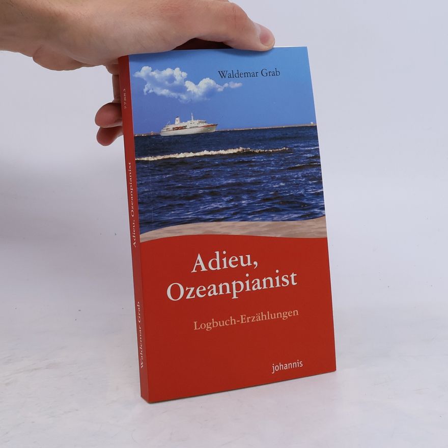 Waldemar Grab Adieu, Ozeanpianist