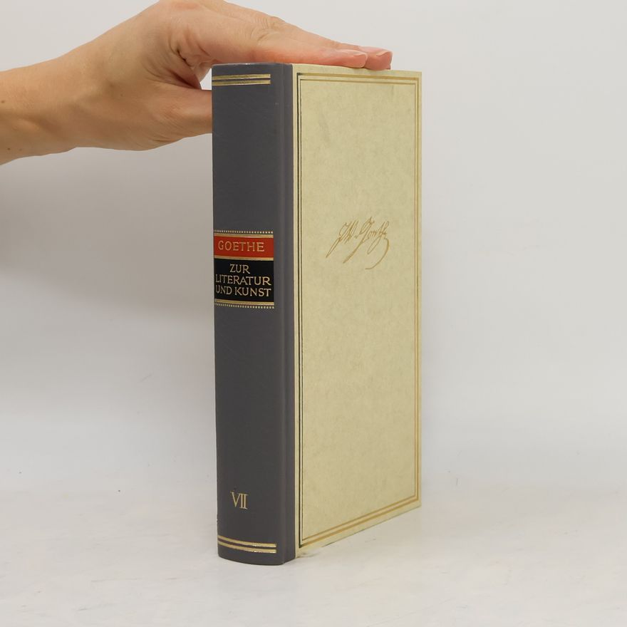 Johann Wolfgang von Goethe Schriften zur Literatur und Kunst VII