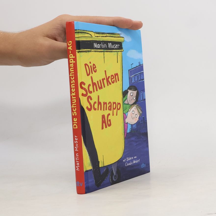 Martin Muser Die Schurkenschnapp-AG