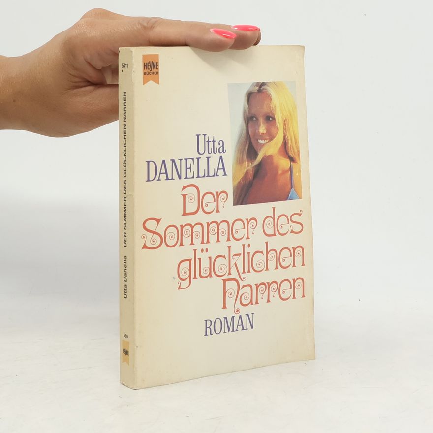 Utta Danella Der Sommer des glücklichen Narren