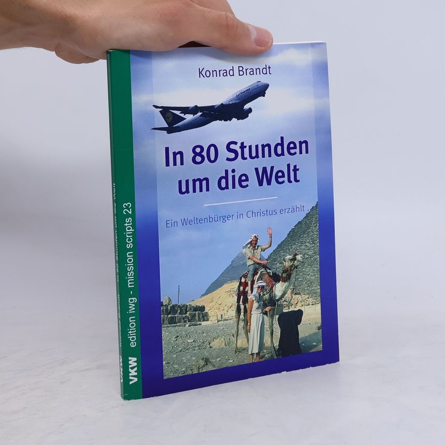 Konrad Brandt In 80 Stunden um die Welt