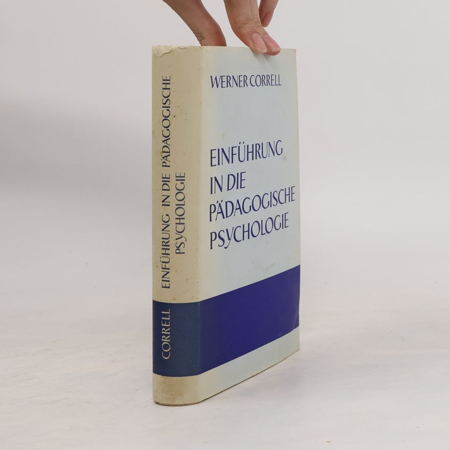 Werner Correll Einführung in die Pädagogische Psychologie