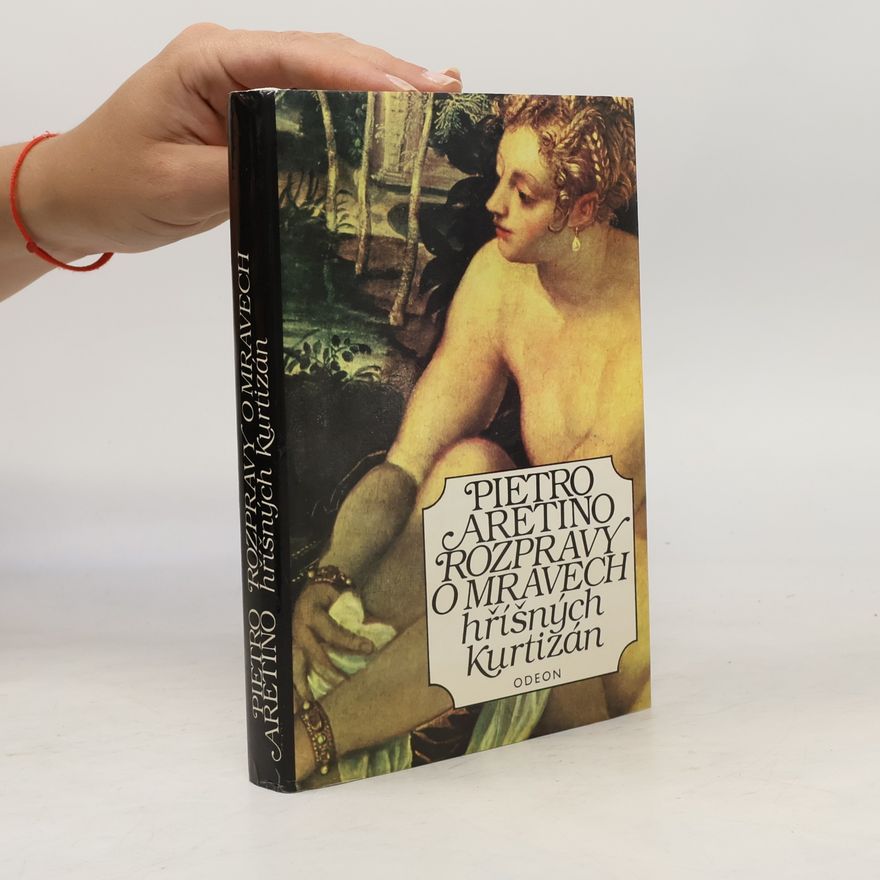 Pietro Aretino Rozpravy o mravech hříšných kurtizán