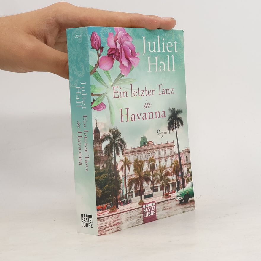 Juliet Hall Ein letzter Tanz in Havanna
