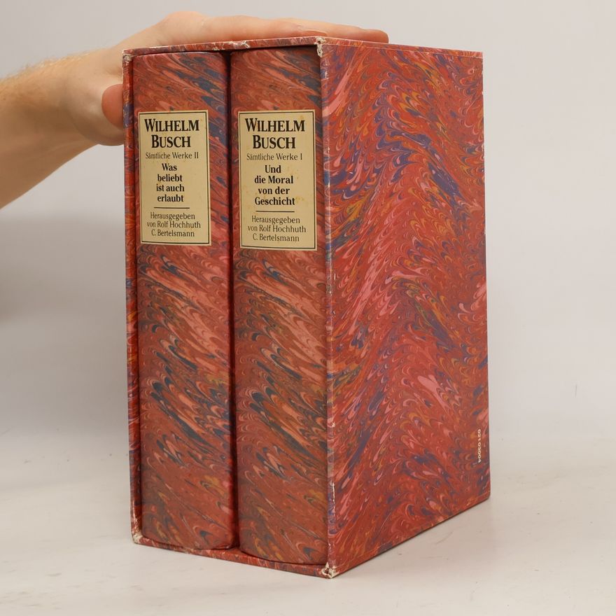 Wilhelm Busch Wilhelm Busch. Sämtliche Werke I-II