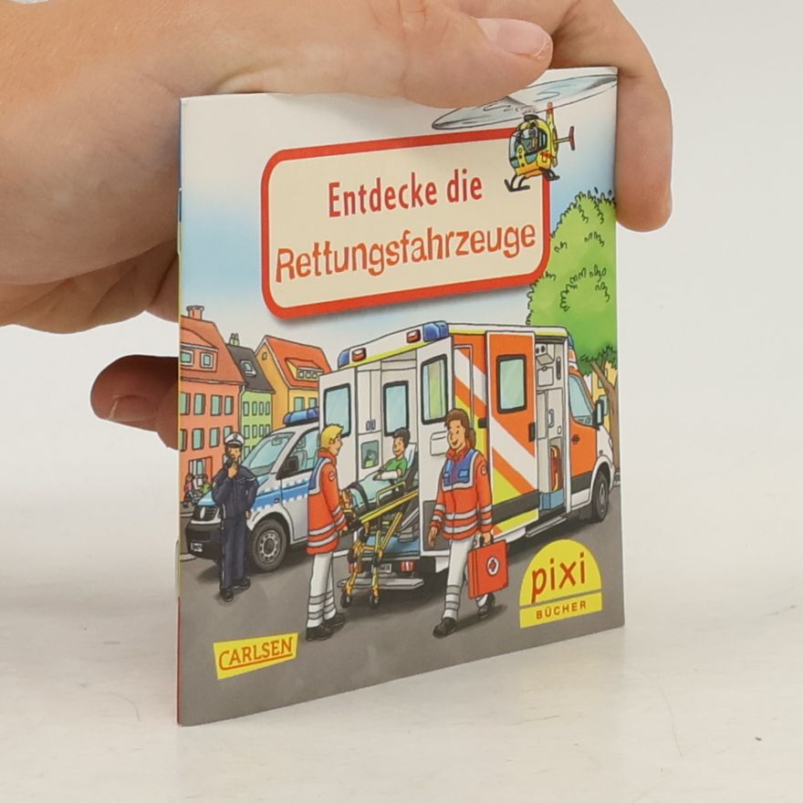 Autorenkollektiv Entdecke die Rettungsfahrzeuge