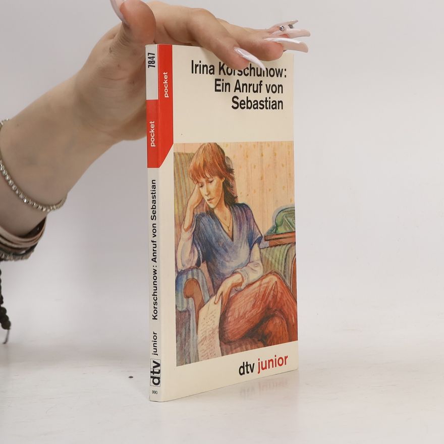 Irina Korschunow Ein Anruf von Sebastian