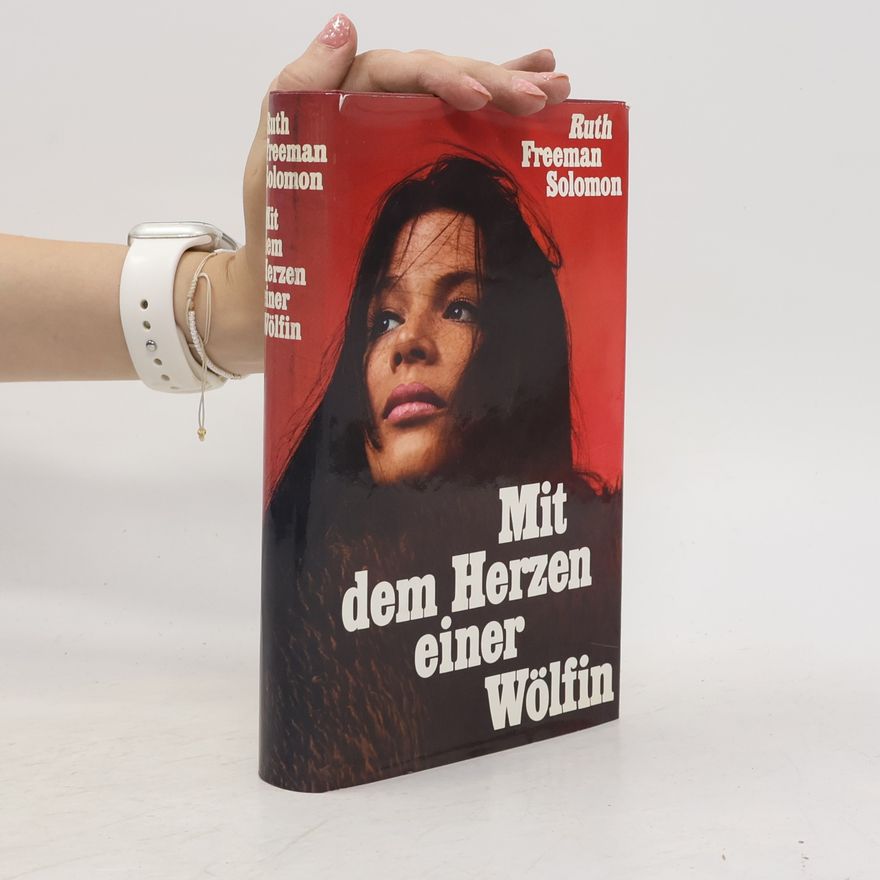 Ruth Freeman Solomon Mit dem Herzen einer Wölfin