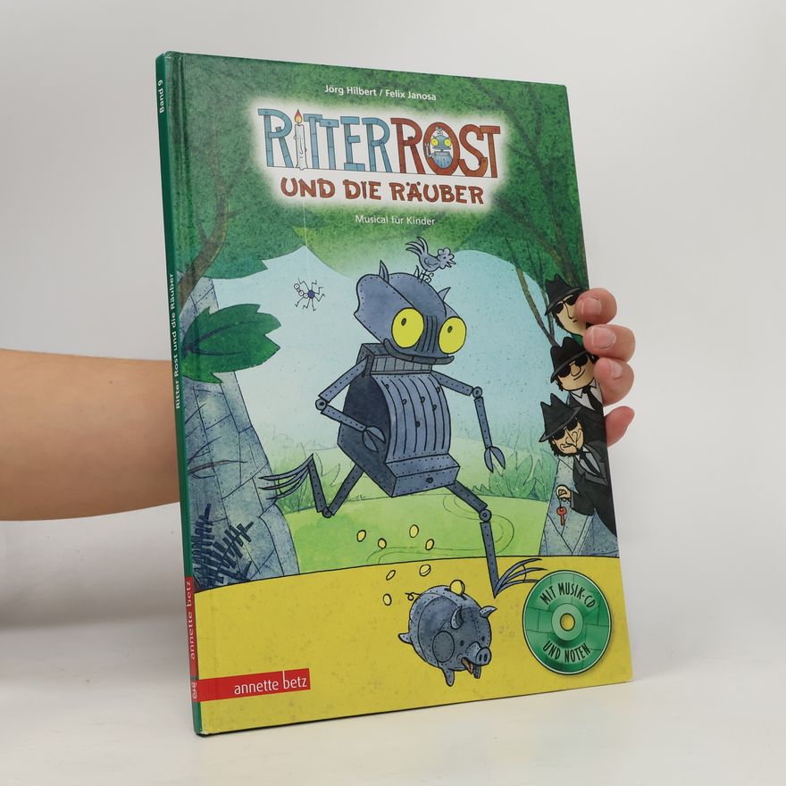 Felix Janosa Ritter Rost und die Räuber