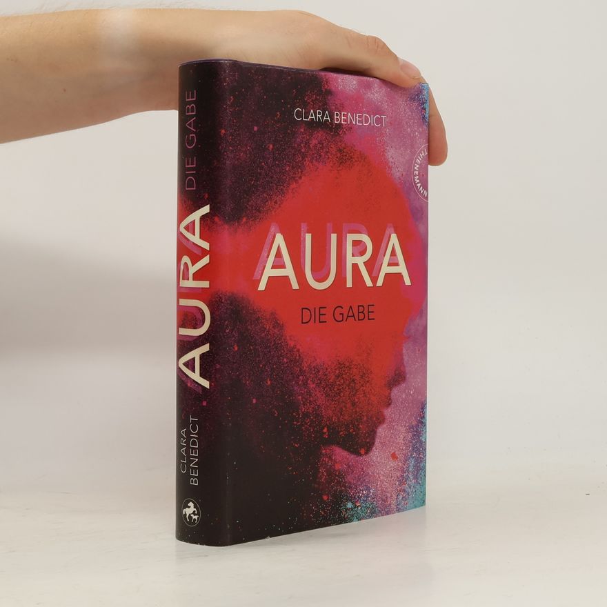 Clara Benedict Aura – die Gabe