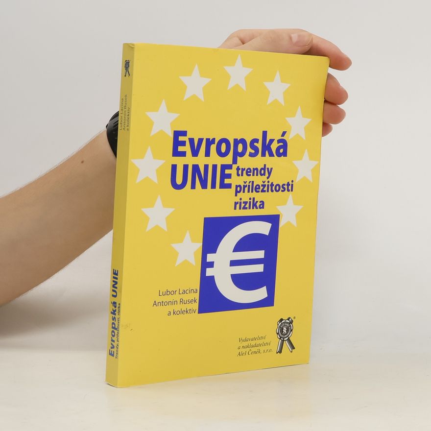 Antonin Rusek Evropská unie : trendy, příležitosti, rizika