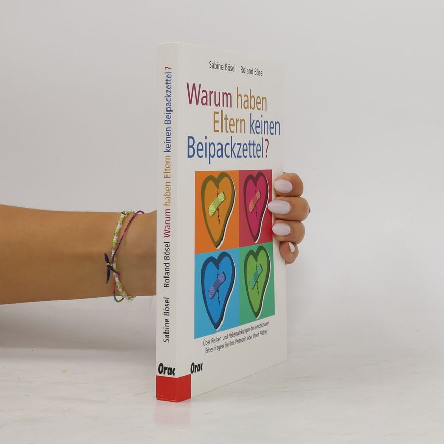 Sabine Bösel Warum haben Eltern keinen Beipackzettel?