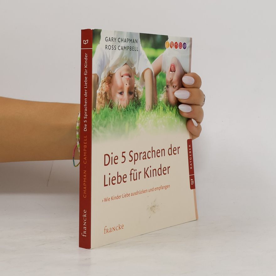 Gary Chapman Die fünf Sprachen der Liebe für Kinder