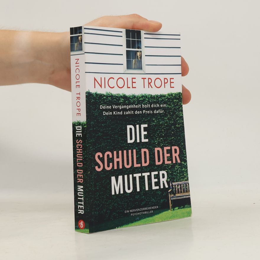 Nicole Trope Die Schuld der Mutter