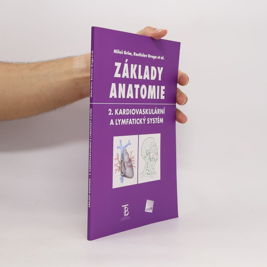 Miloš Grim Základy anatomie. 2., Kardiovaskulární a lymfatický systém