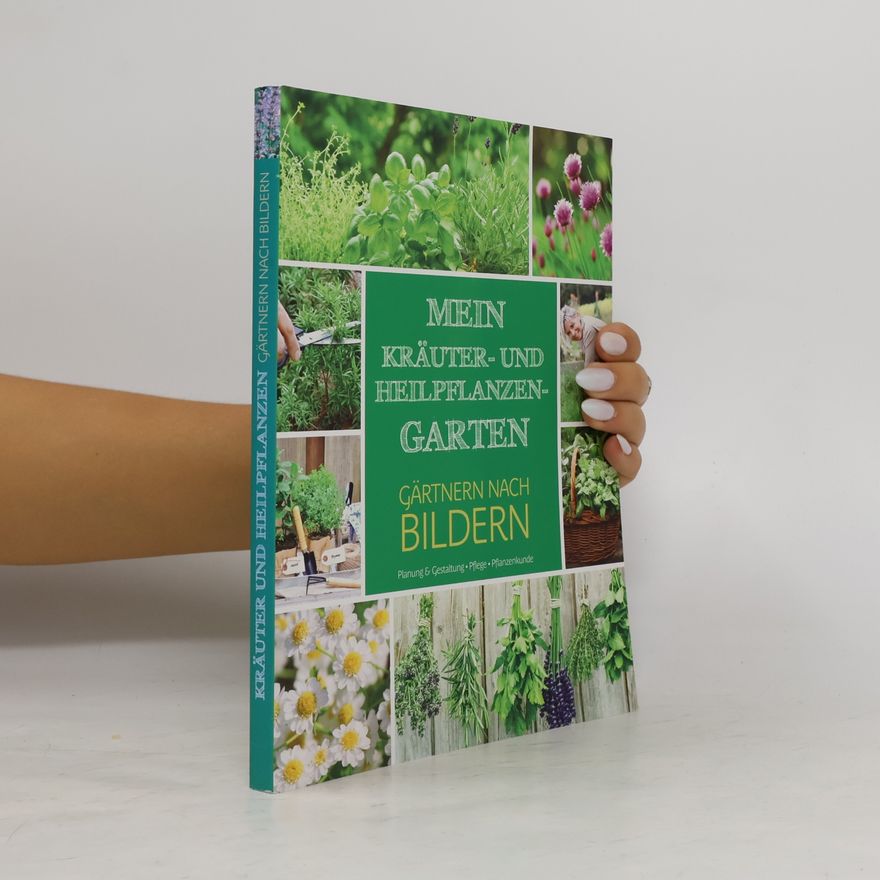 Various authors Mein Kräuter- und Heilpflanzen Garten