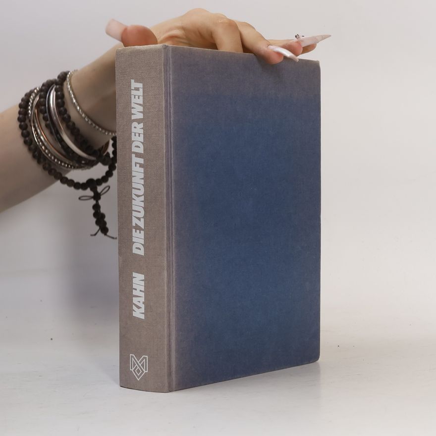 Herman Kahn Die Zukunft der Welt
