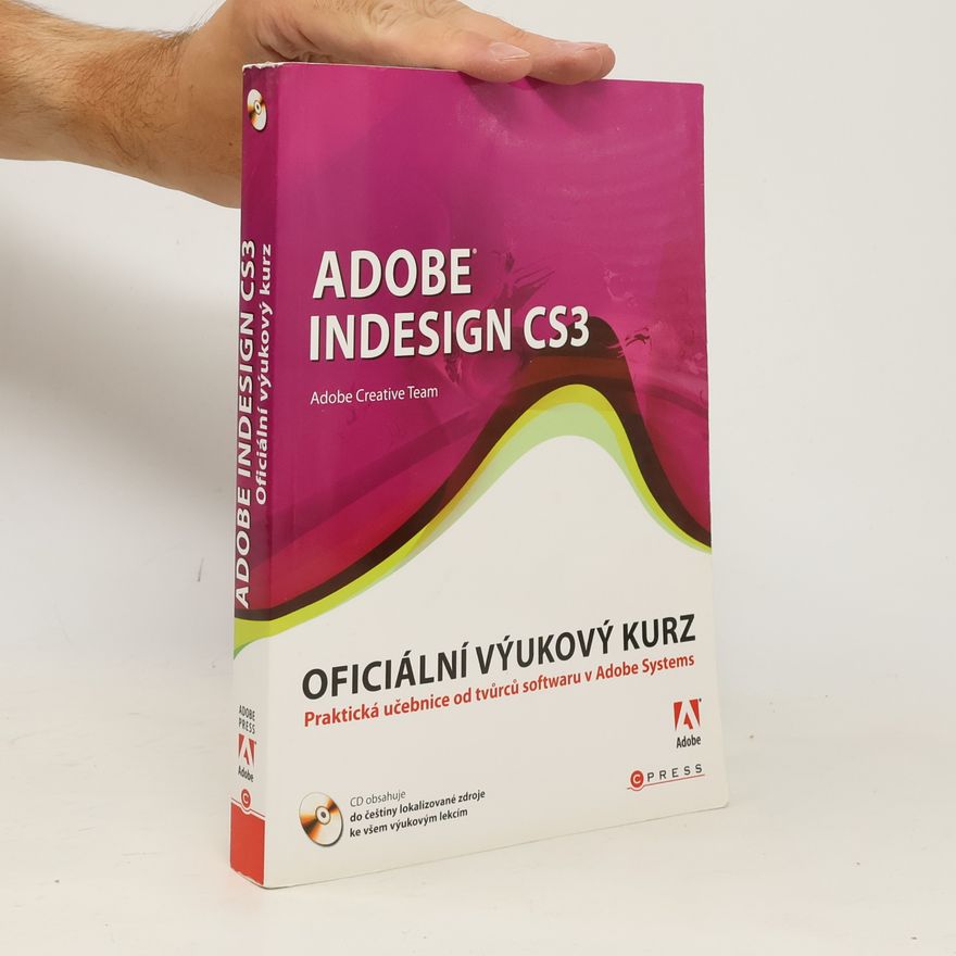 Kolektiv autorů Adobe Indesign CS3. Oficiální výukový kurz