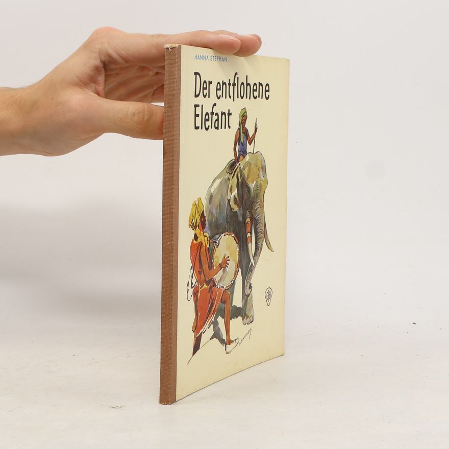 Hanna Stephan Der entflohene Elefant