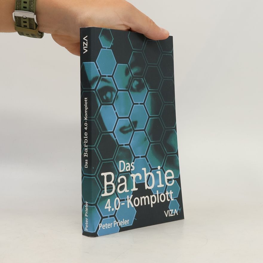Peter Prieler Das Barbie 4.0-Komplott