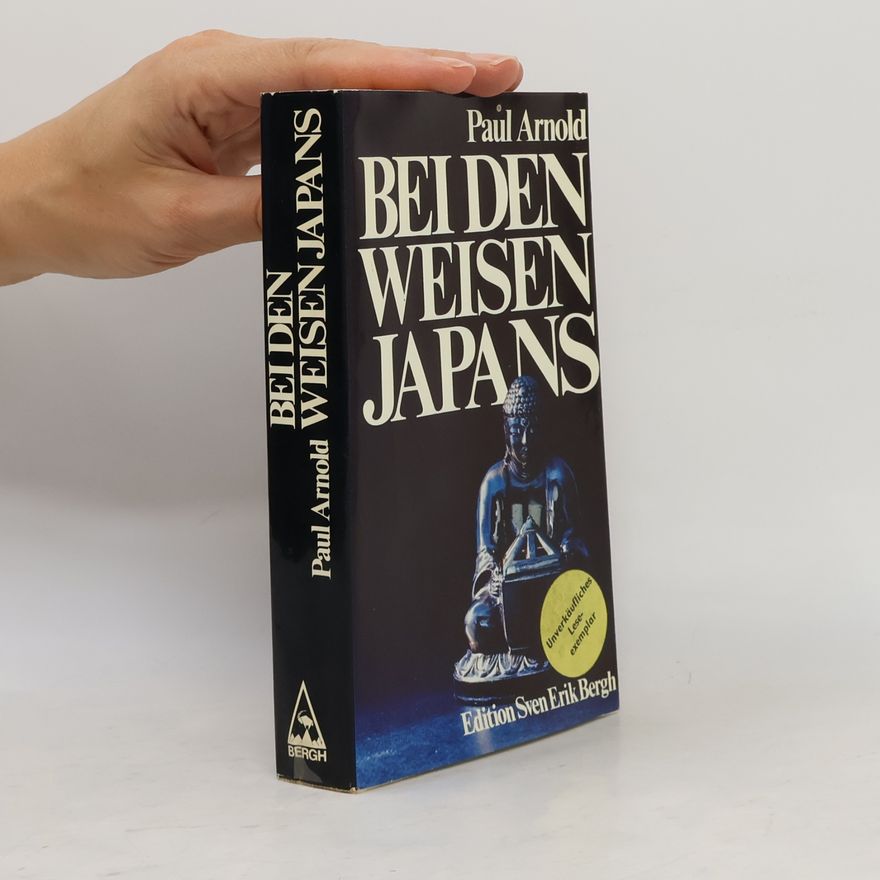 Paul Arnold Bei den Weisen Japans