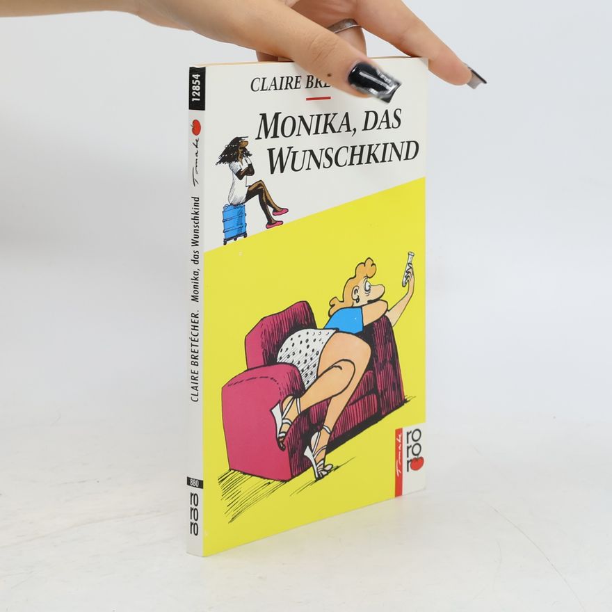 Claire Bretécher Monika, das Wunschkind
