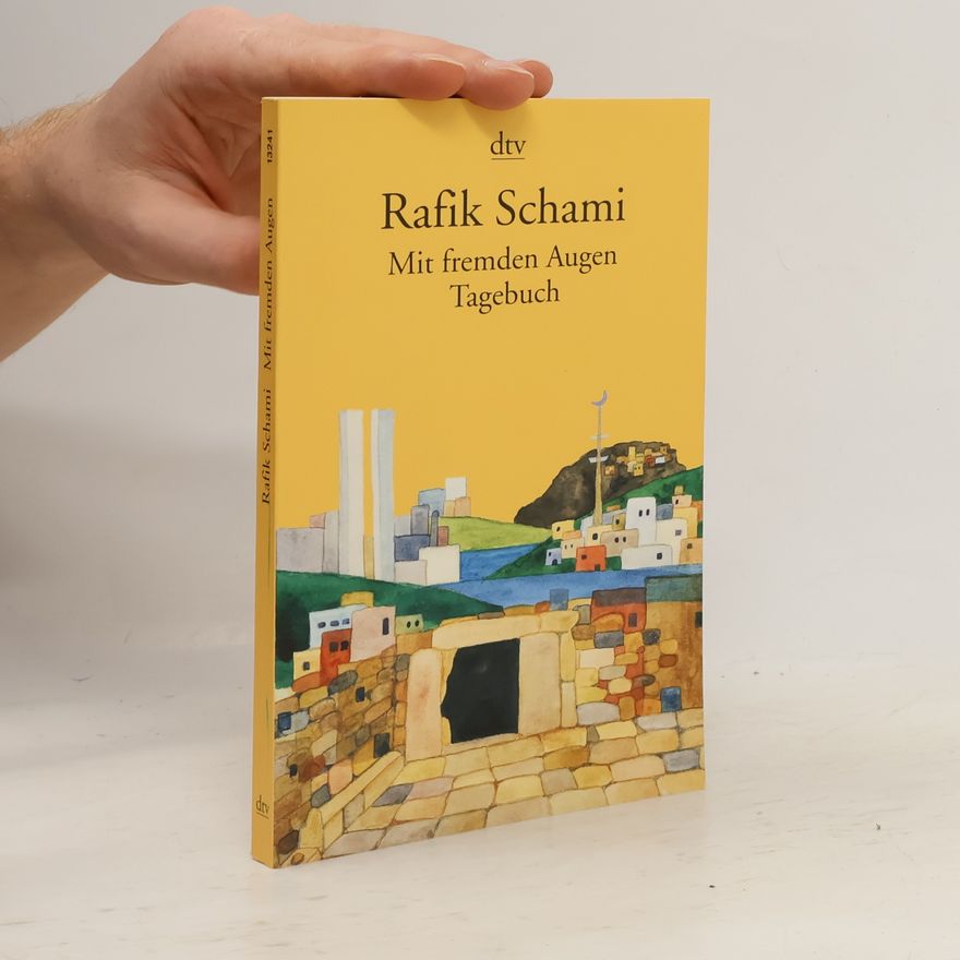 Rafik Schami Mit fremden Augen