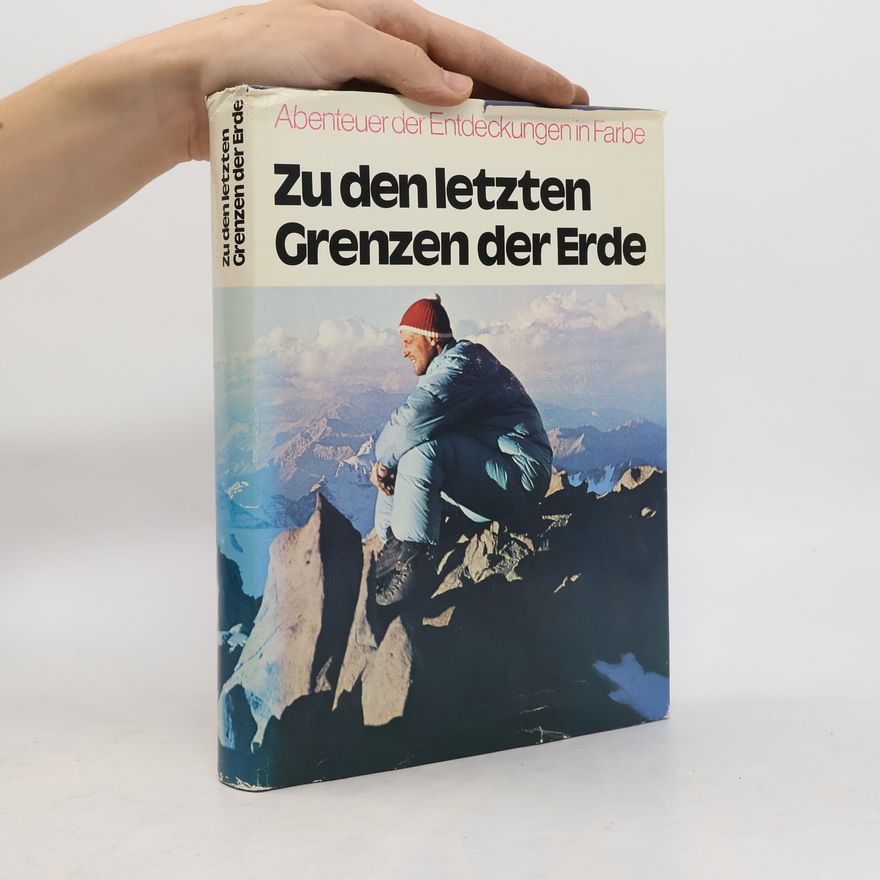 Autorenkollektiv Zu den letzten Grenzen der Erde