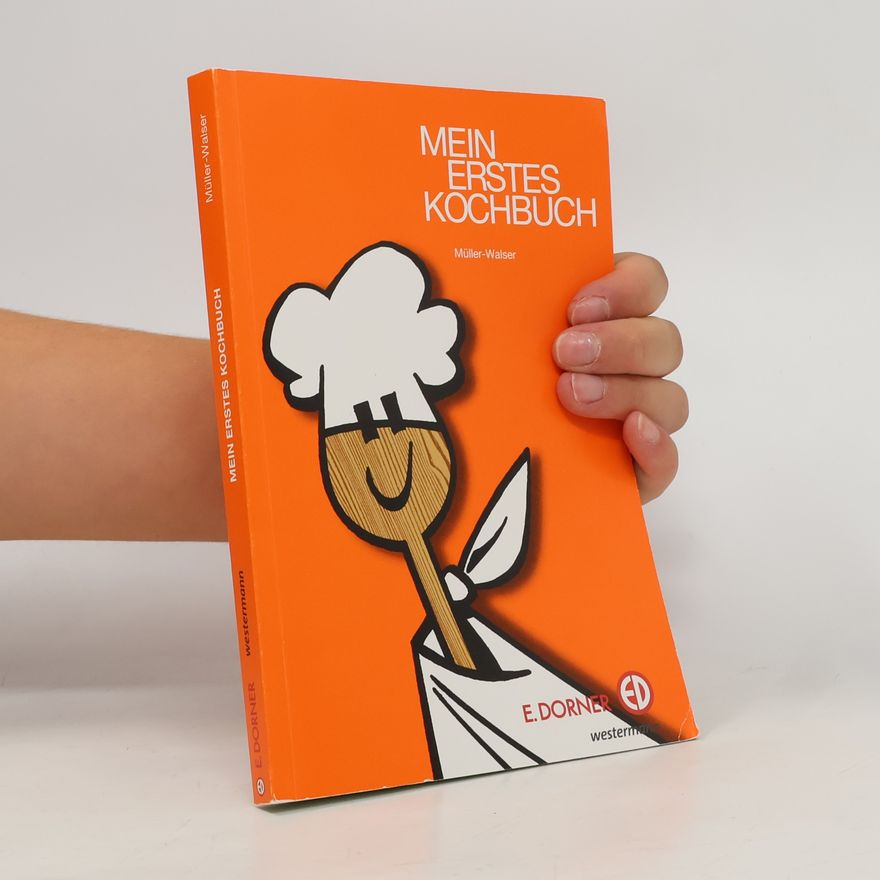 Anna Müller Mein erstes Kochbuch mit Servierkunde und Nahrungsmittellehre