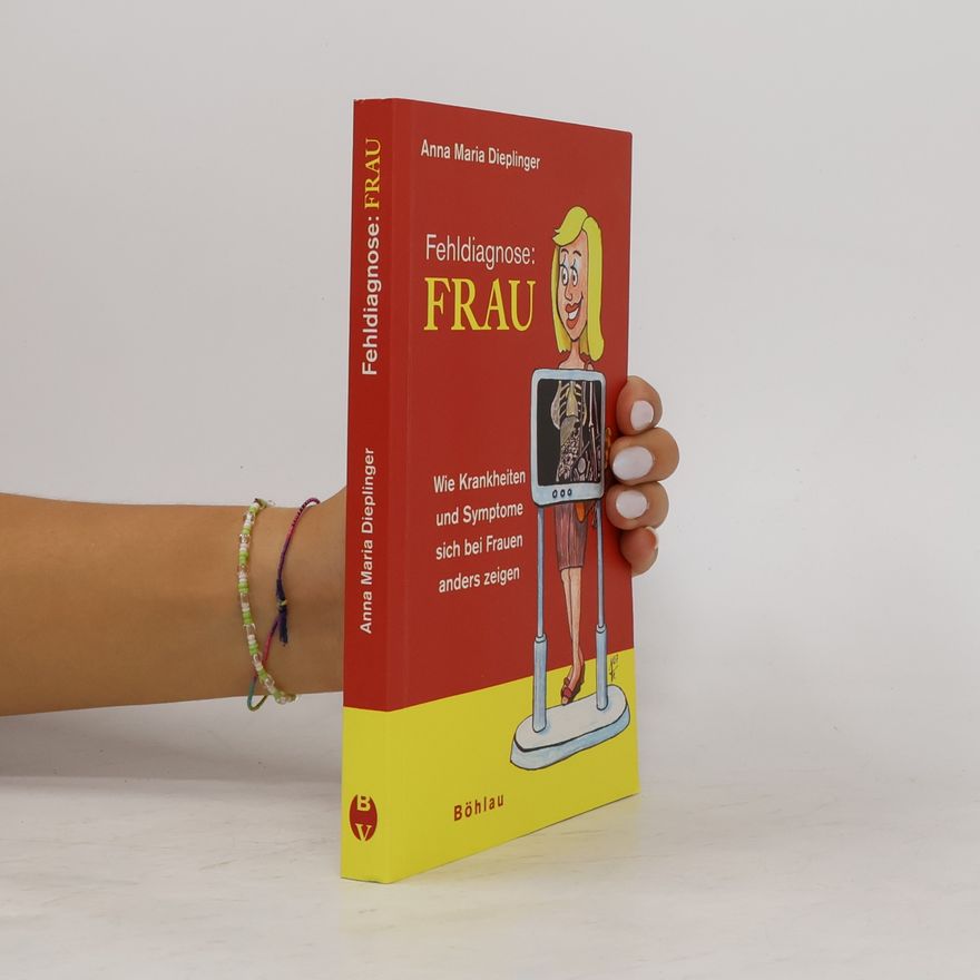 Anna Maria Dieplinger Fehldiagnose: Frau