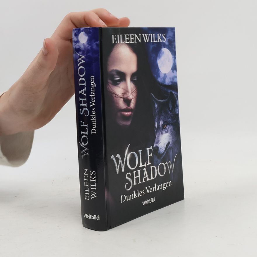 Eileen Wilks Wolf Shadow. Dunkles Verlangen