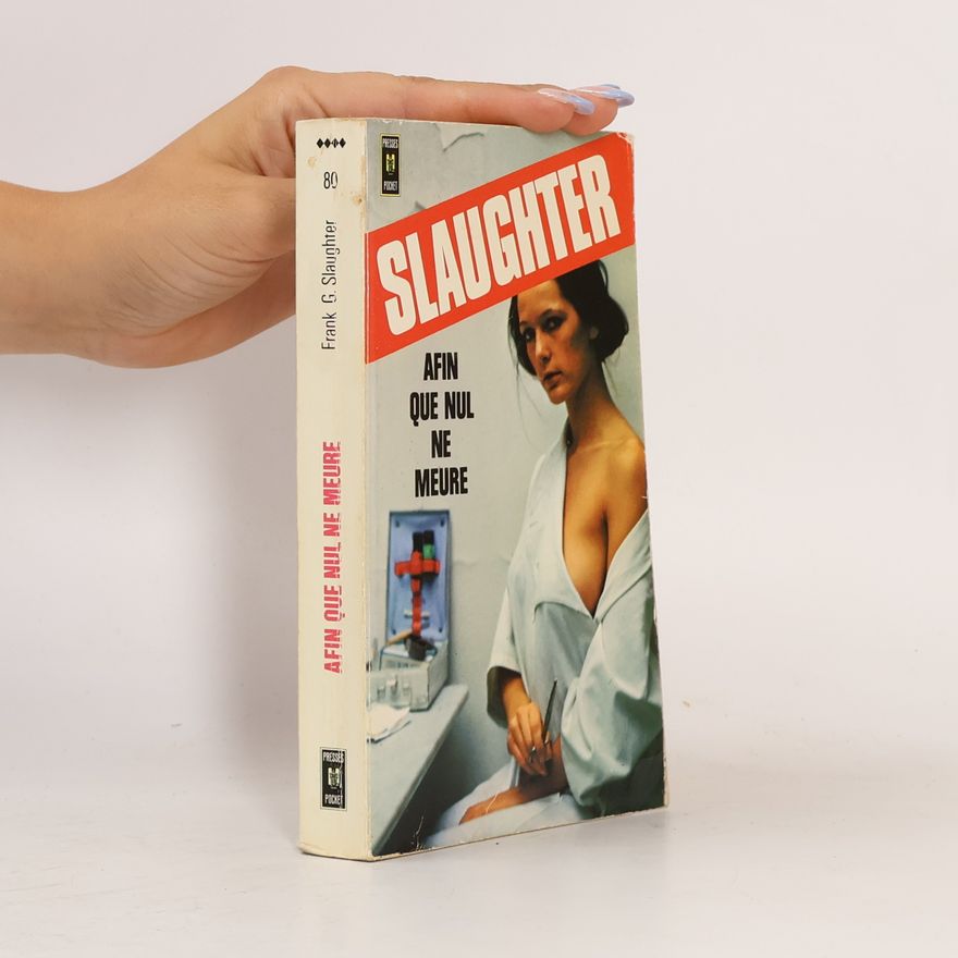 Frank Gill Slaughter Afin que nul ne meure