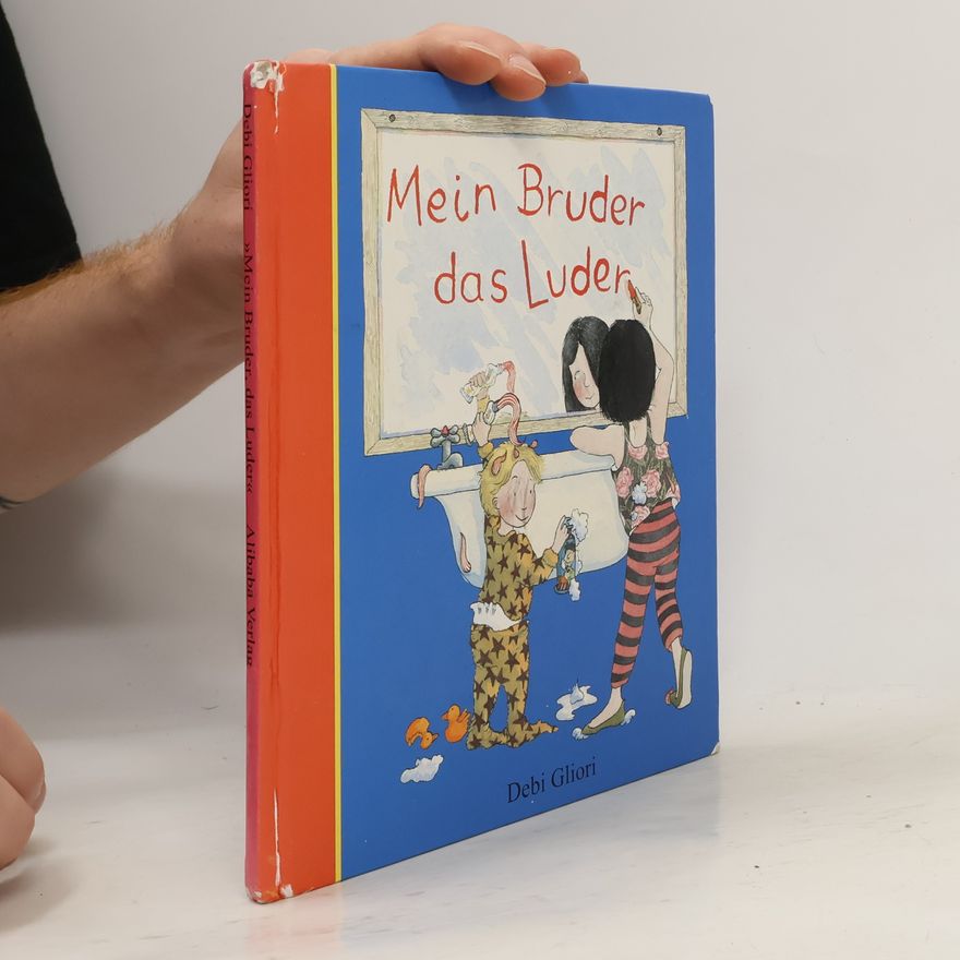 Debi Gliori Mein Bruder, das Luder