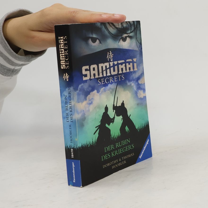 Dorothy Hoobler Samurai Secrets - Der Rubin des Kriegers