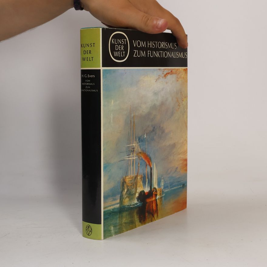 Hans Gerhard Evers Kunst der Welt. Vom Historismus zum Funktionalismus