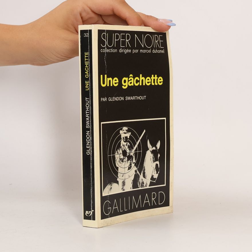 Glendon Swarthout Une gâchette