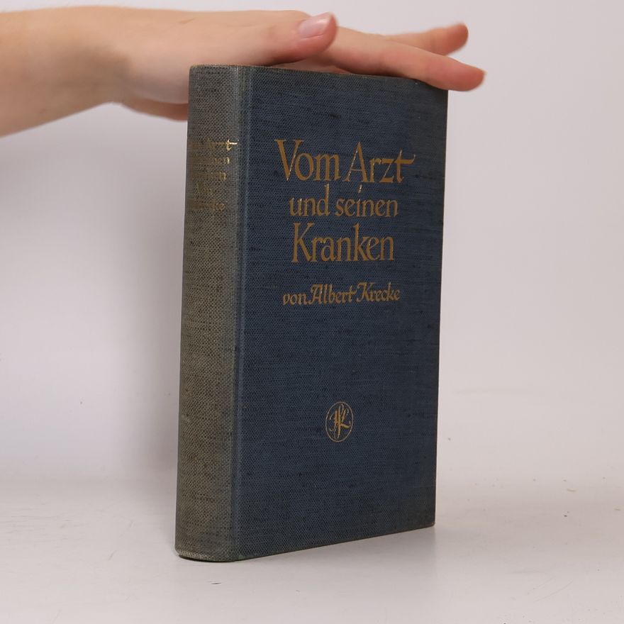Albert Krecke Vom Arzt und seinen Kranken