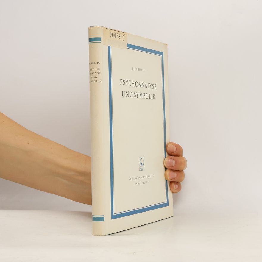 John Hickman Phillips Psychoanalyse und Symbolik