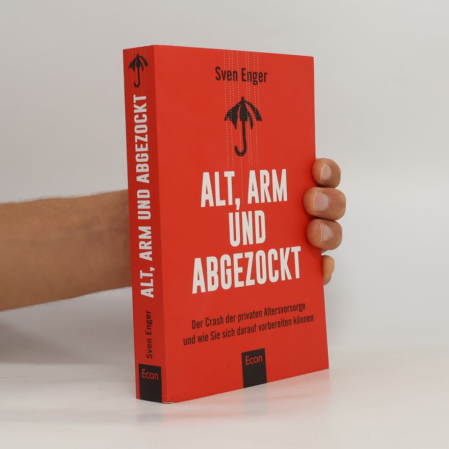 Sven Enger Alt, arm und abgezockt