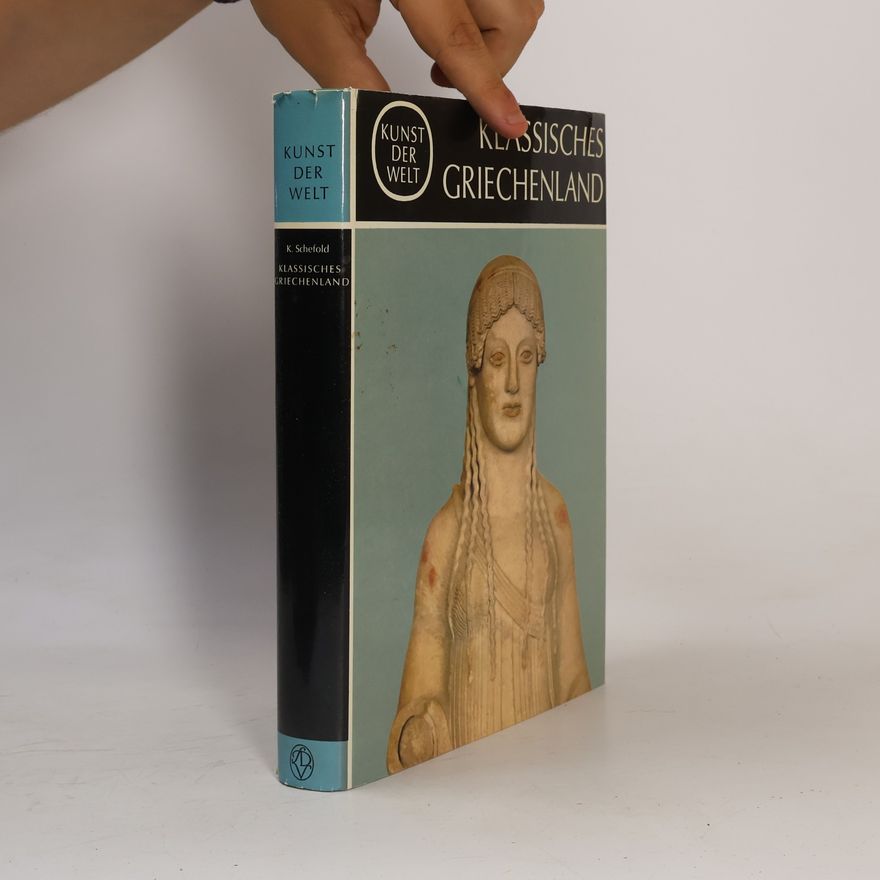 Karl Schefold Klassisches Griechenland