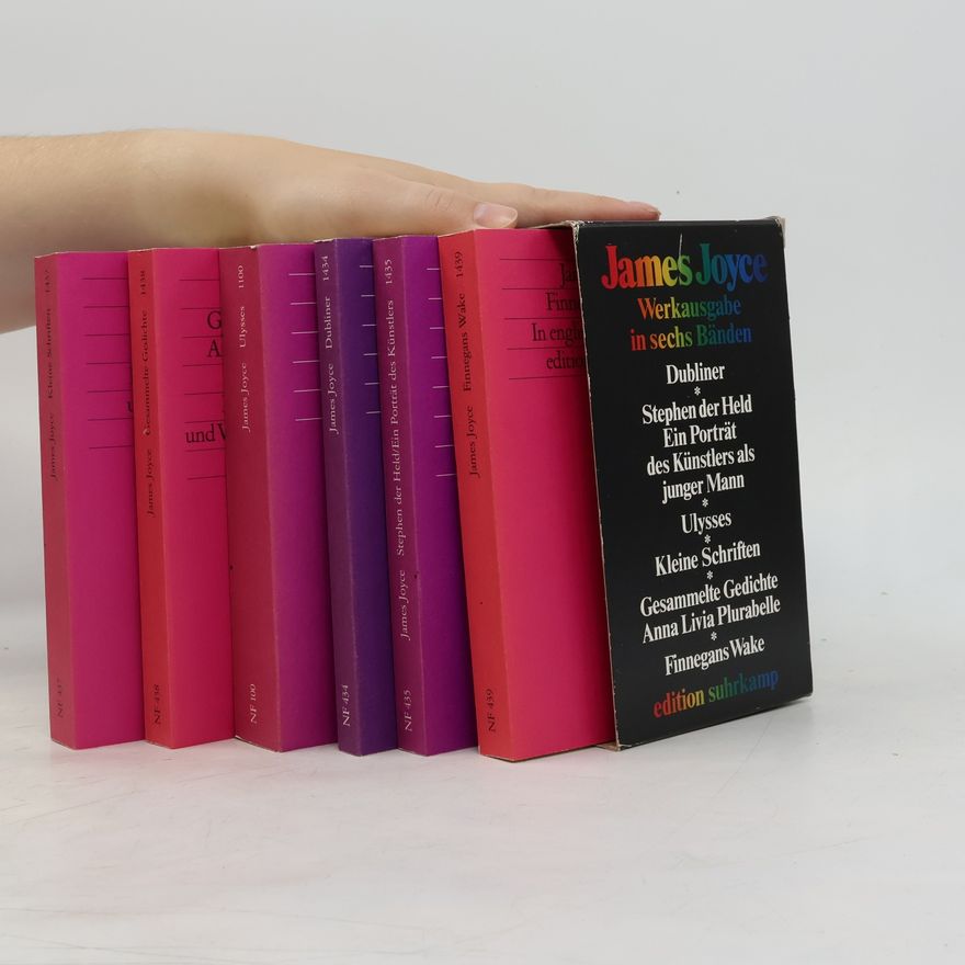 James Joyce James Joyce. Werkausgabe in sechs Bänden