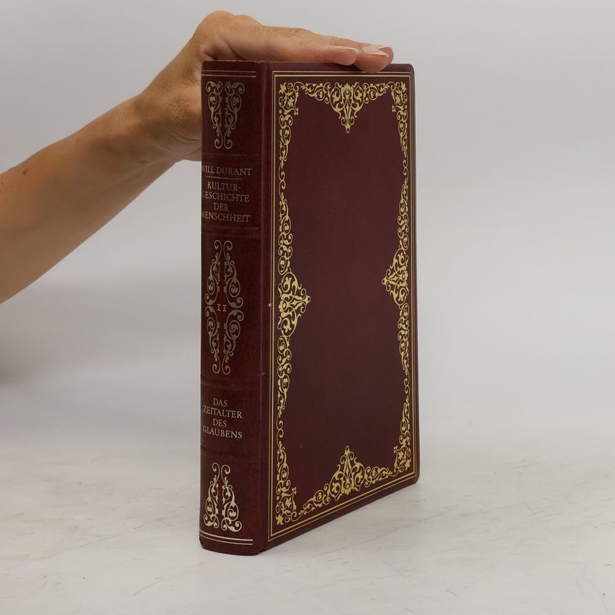 Will Durant Kulturgeschichte Der Menschheit 11. Das Zeitalter des Glaubens