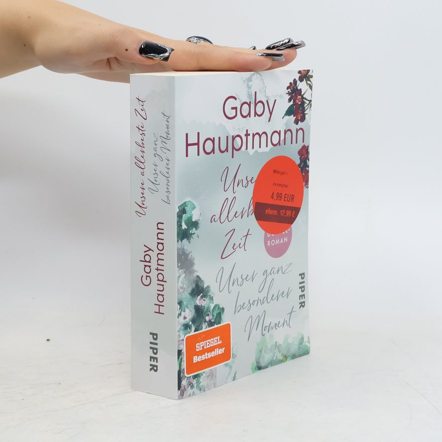 Gaby Hauptmann Unsere allerbeste Zeit / Unser ganz besonderer Moment
