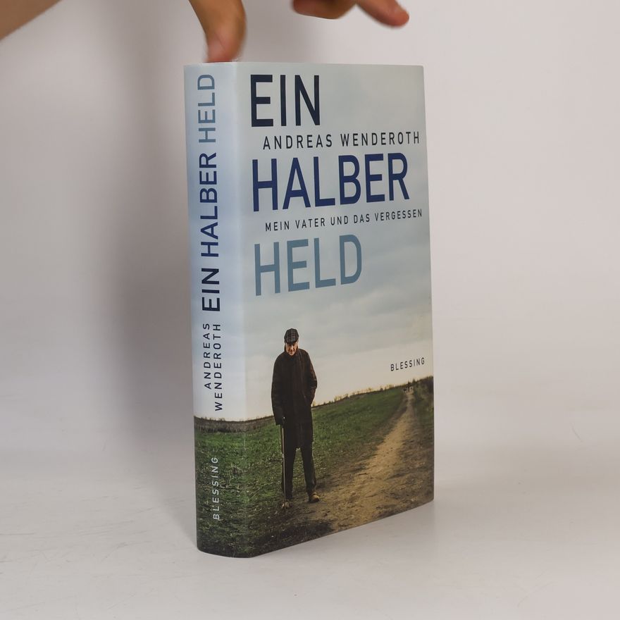 Andreas Wenderoth Ein halber Held