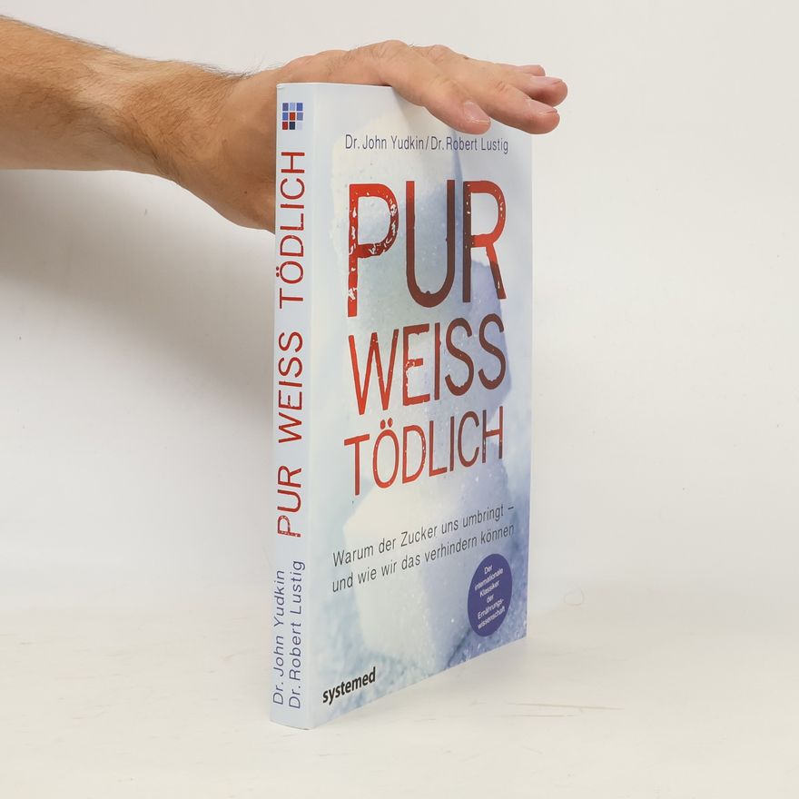 John Yudkin Pur, weiß, tödlich