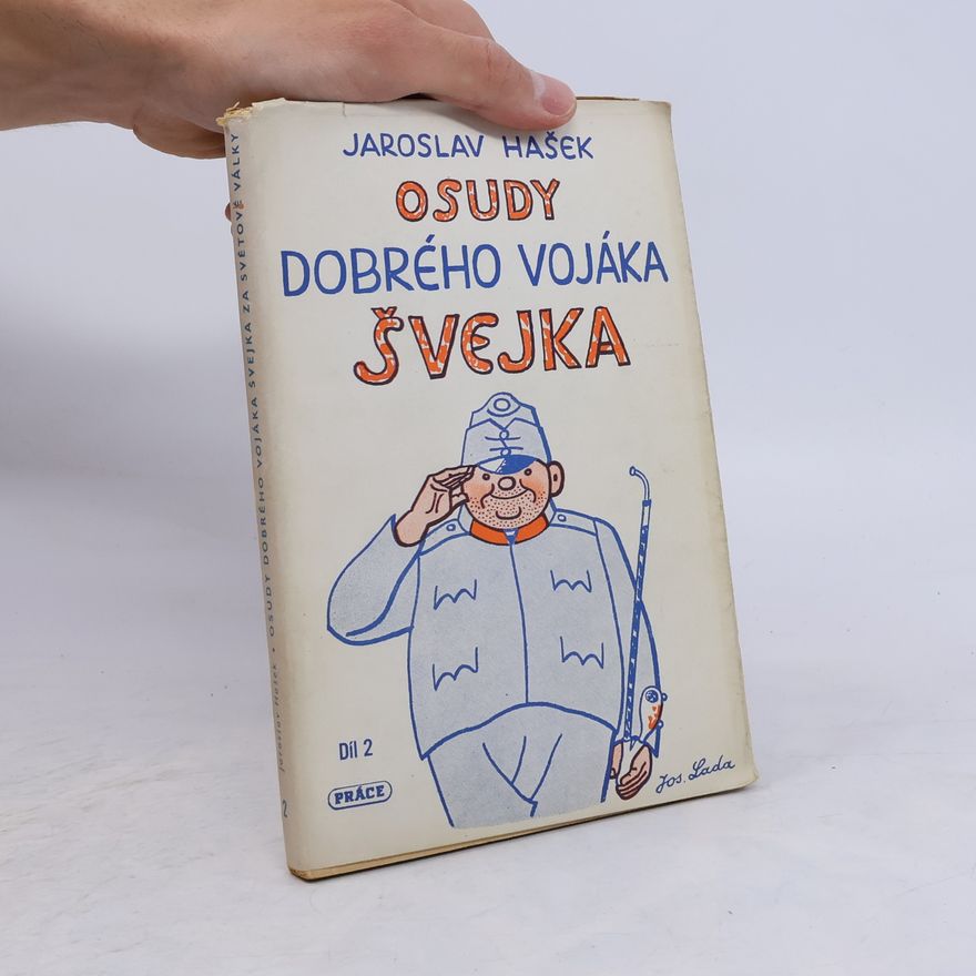 Jaroslav Hašek Osudy dobrého vojáka Švejka za světové války