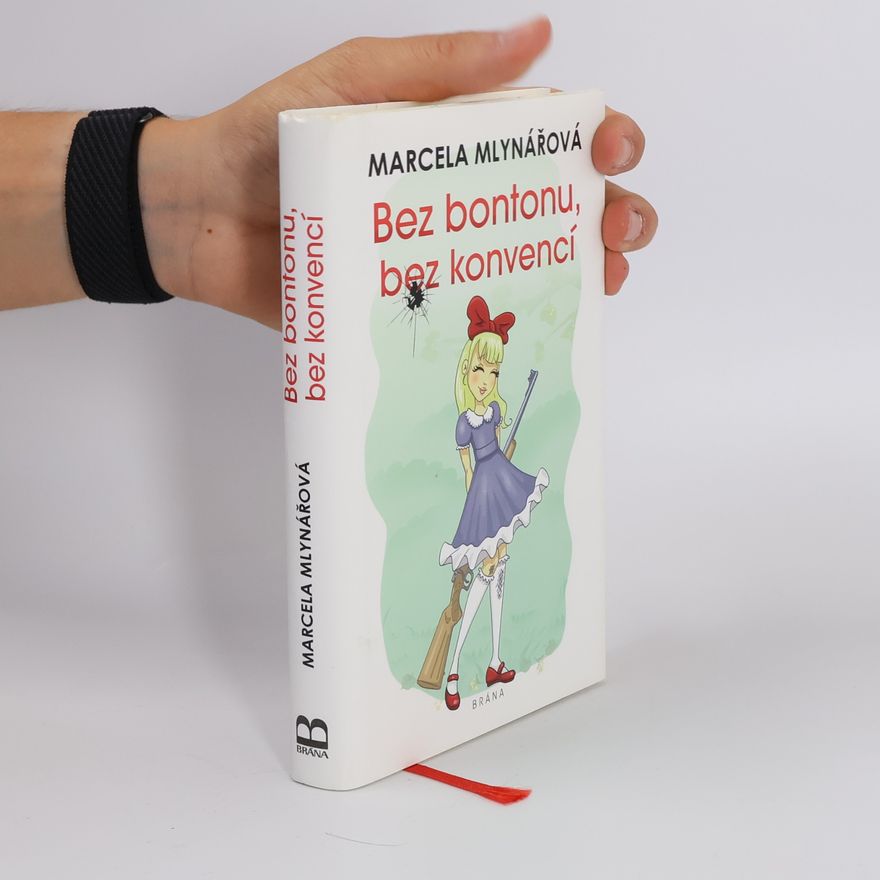 Marcela Mlynářová Bez bontonu, bez konvencí
