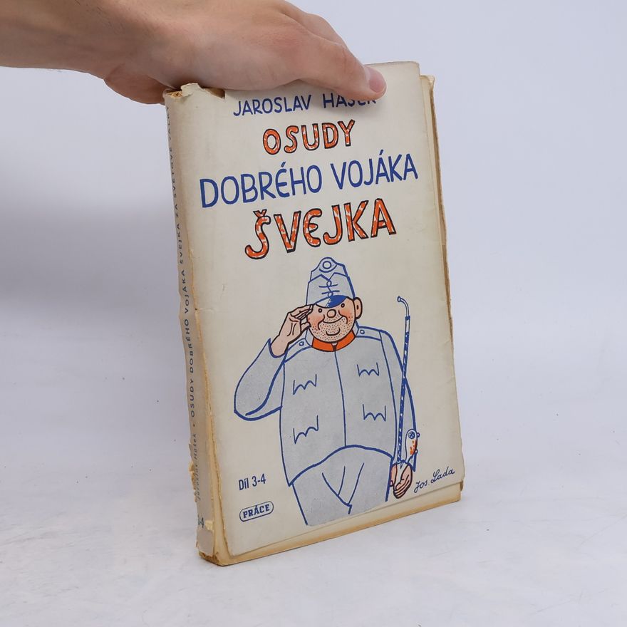 Jaroslav Hašek Osudy dobrého vojáka Švejka 3-4