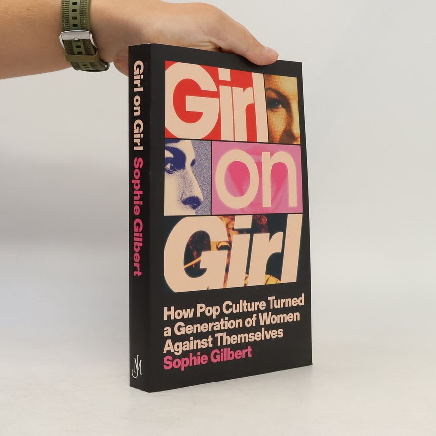 Sophie Gilbert Girl on Girl